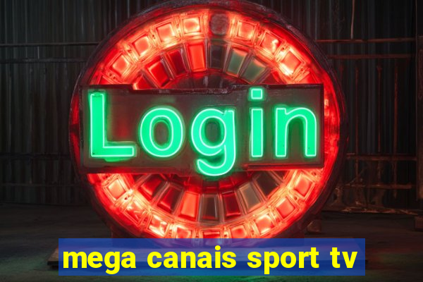 mega canais sport tv